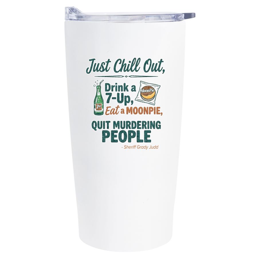 Chill Out - Drink a 7-up... - 20 Oz. Himalayan Tumbler