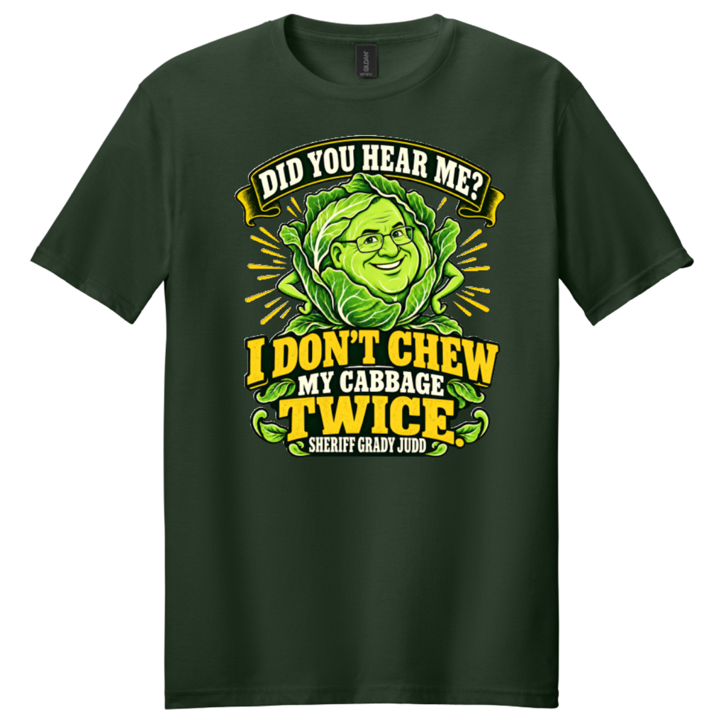 I Don’t Chew My Cabbage Twice - T-Shirt