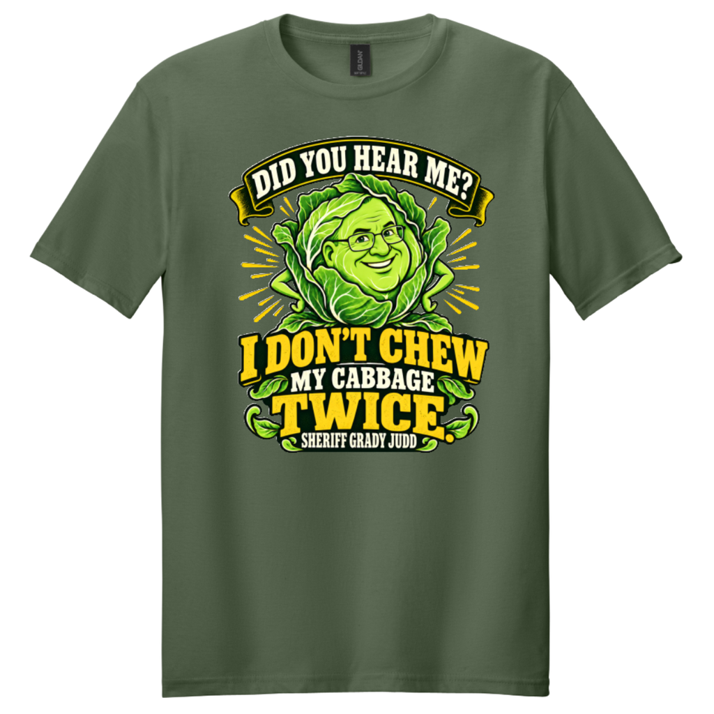 I Don’t Chew My Cabbage Twice - T-Shirt