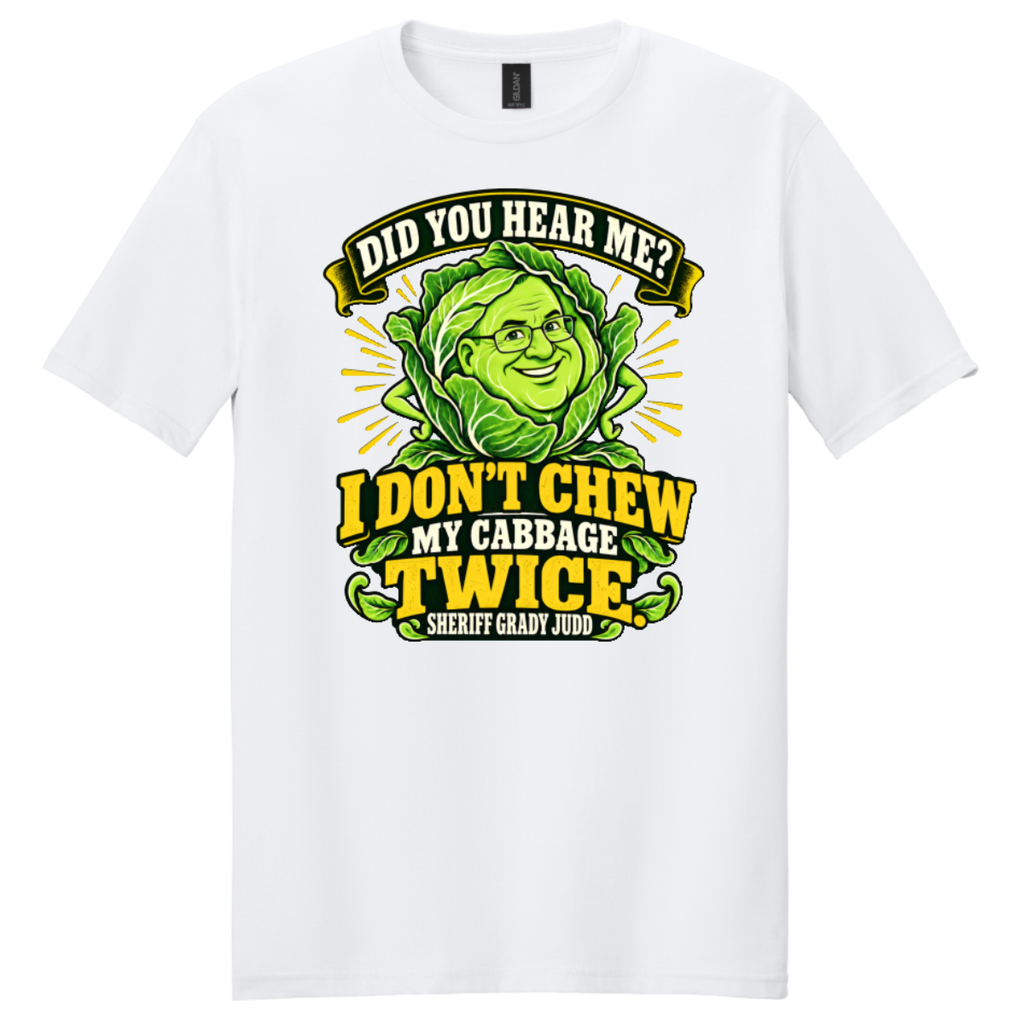 I Don’t Chew My Cabbage Twice - T-Shirt