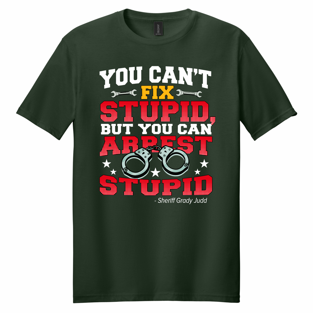 You Can't Fix Stupid... - T-Shirt